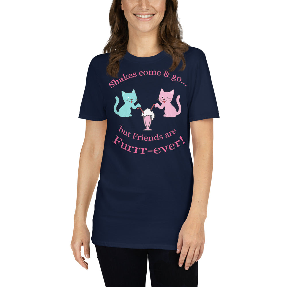 Custom Shakes Come & Go But Friends Are Furrr-ever! Just Friends Retro Graphic Short-Sleeve Unisex T-Shirt