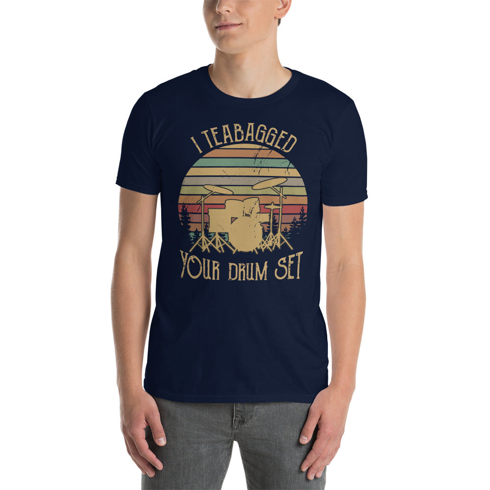Custom I Teabagged Your Drum Set Step Brothers Retro Graphic Short-Sleeve Unisex T-Shirt