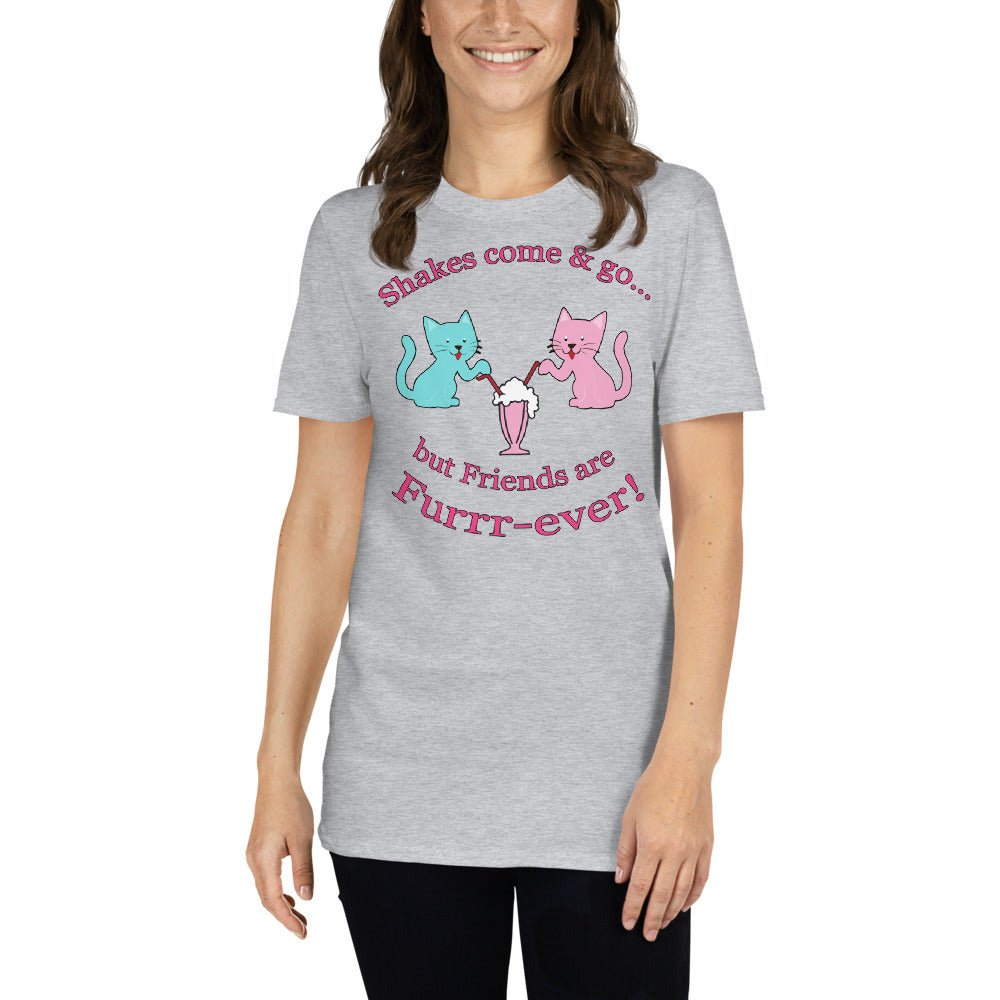 Custom Shakes Come & Go But Friends Are Furrr-ever! Just Friends Retro Graphic Short-Sleeve Unisex T-Shirt
