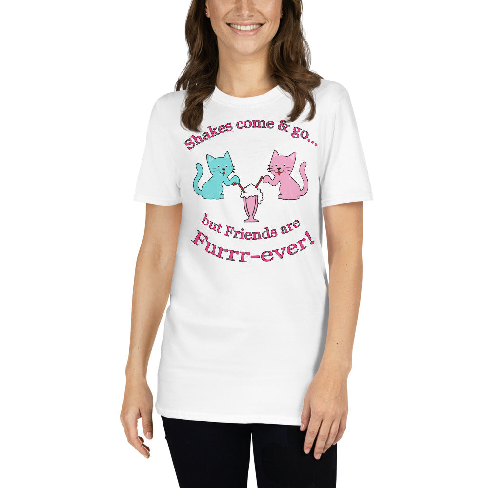 Custom Shakes Come & Go But Friends Are Furrr-ever! Just Friends Retro Graphic Short-Sleeve Unisex T-Shirt