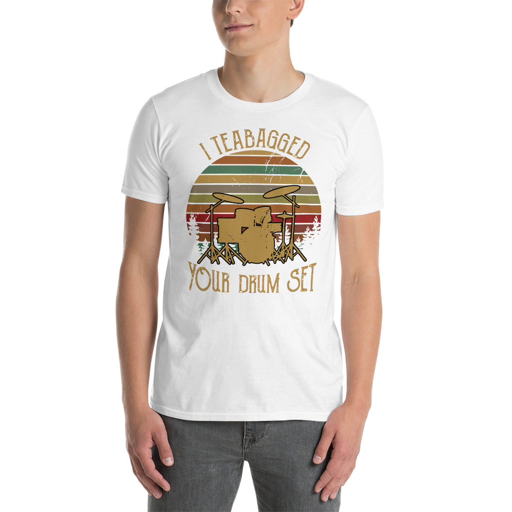 Custom I Teabagged Your Drum Set Step Brothers Retro Graphic Short-Sleeve Unisex T-Shirt
