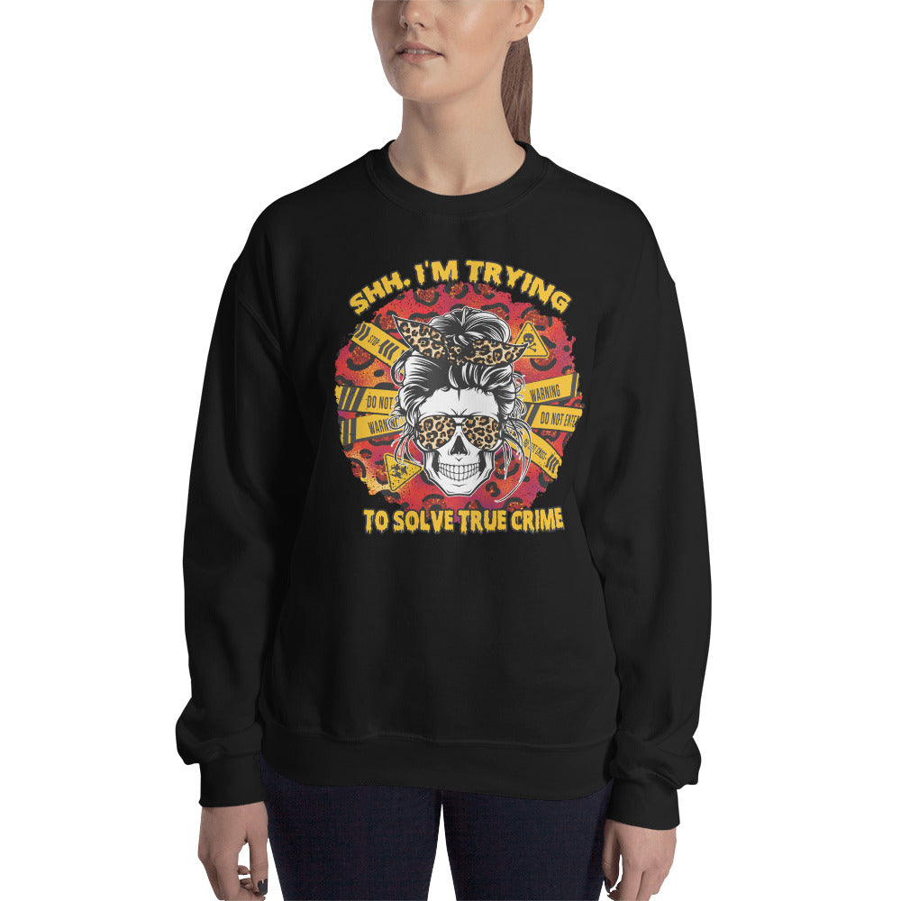 Custom Shh I'm Trying To Solve True Crime Skull Retro Graphic Unisex Sweatshirt