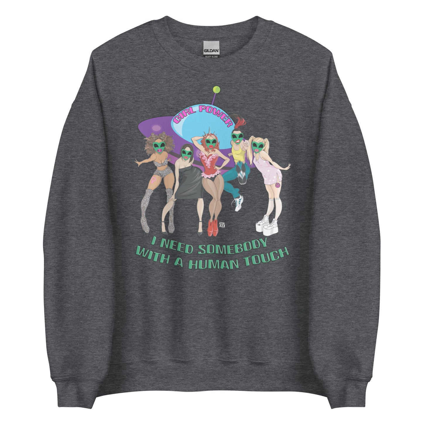 Custom I Need Somebody With A Human Touch Alien Spice Girls Retro Graphic Unisex Sweatshirt