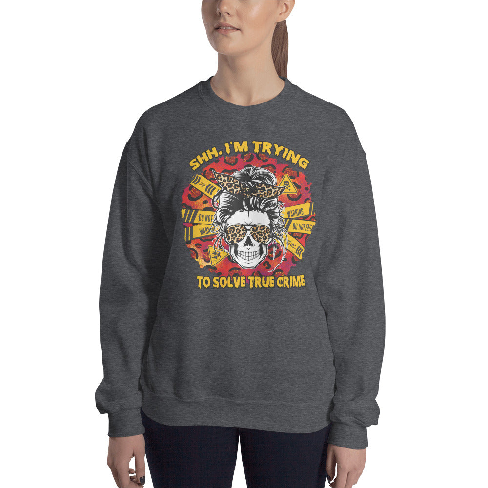 Custom Shh I'm Trying To Solve True Crime Skull Retro Graphic Unisex Sweatshirt