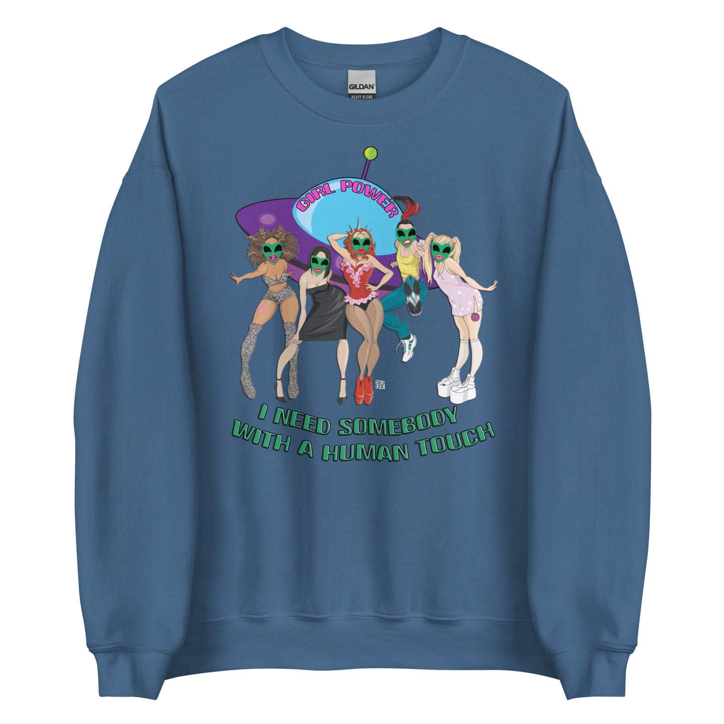 Custom I Need Somebody With A Human Touch Alien Spice Girls Retro Graphic Unisex Sweatshirt