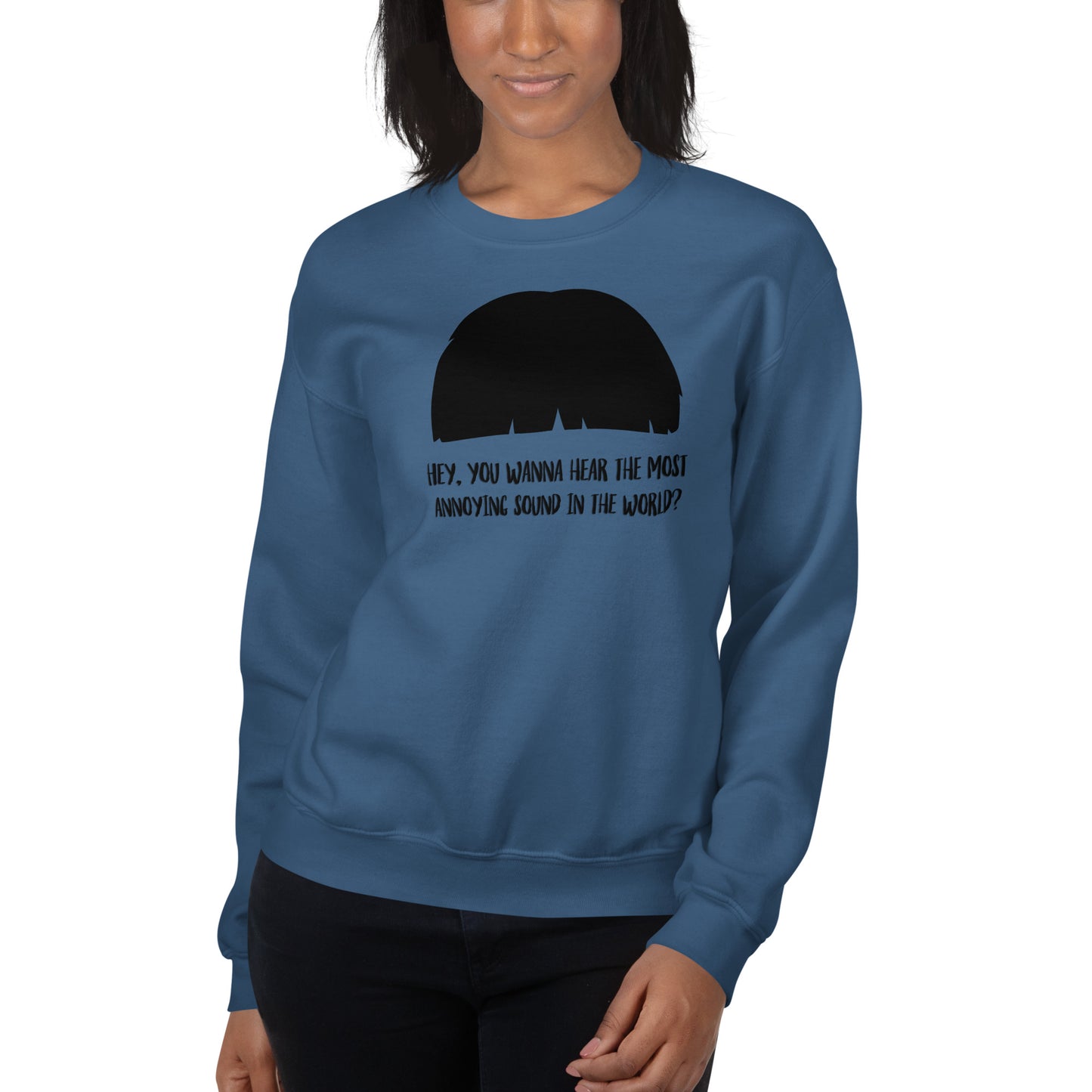 Custom Most Annoying Sound In The World Lloyd Dumb And Dumber Retro Graphic Unisex Sweatshirt