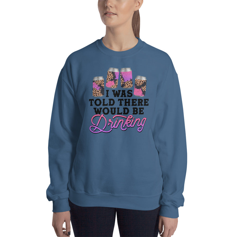 Custom I Was Told There Would Be Drinking Retro Graphic Unisex Sweatshirt