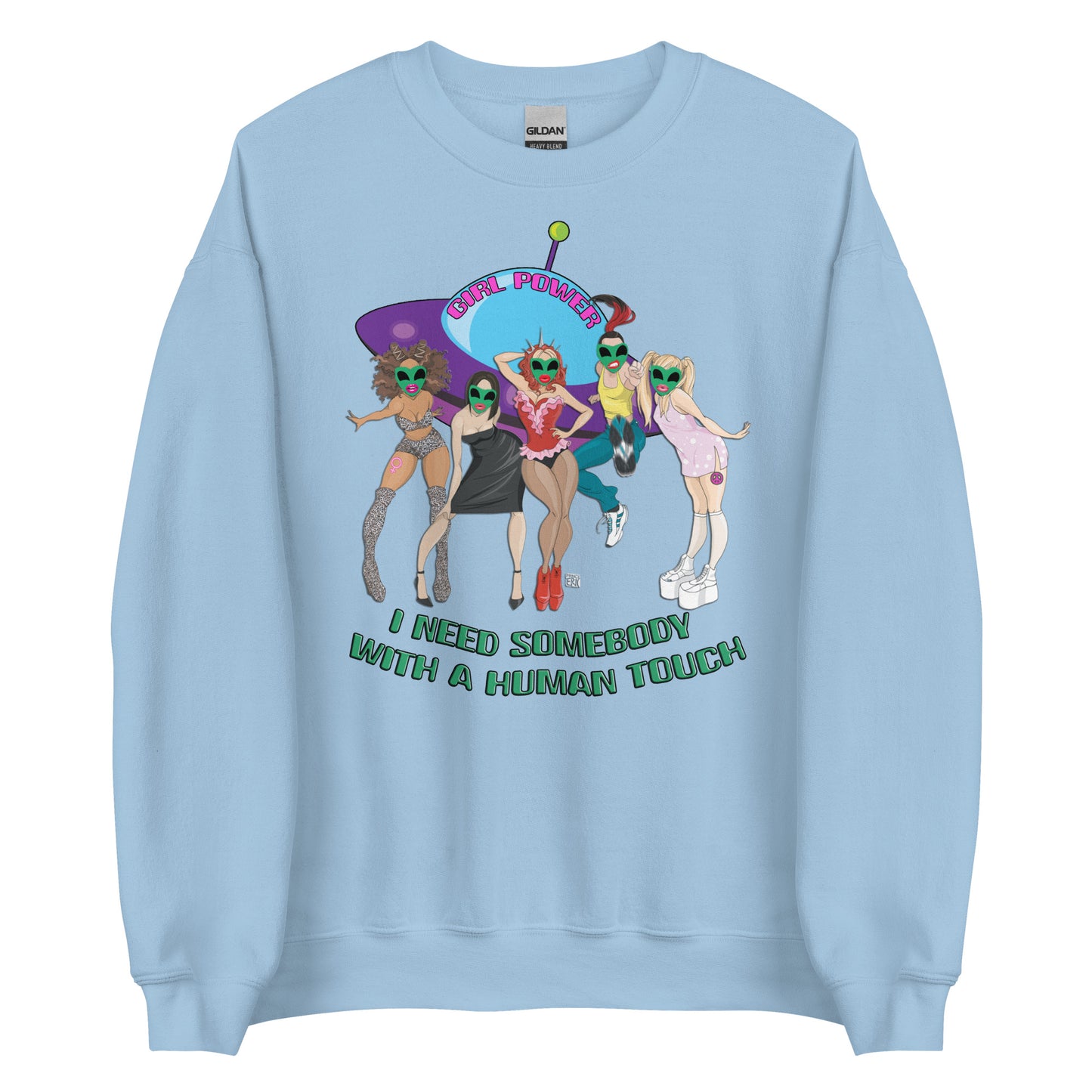 Custom I Need Somebody With A Human Touch Alien Spice Girls Retro Graphic Unisex Sweatshirt
