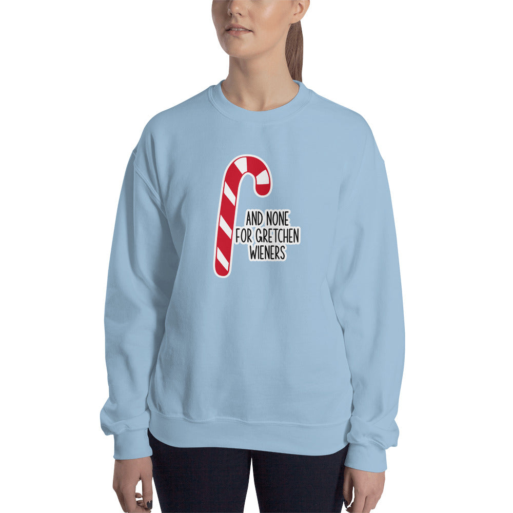 Custom And None For Gretchen Wieners Mean Girls Christmas Retro Graphic Unisex Sweatshirt