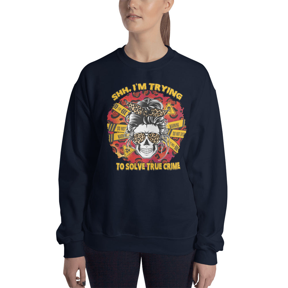 Custom Shh I'm Trying To Solve True Crime Skull Retro Graphic Unisex Sweatshirt