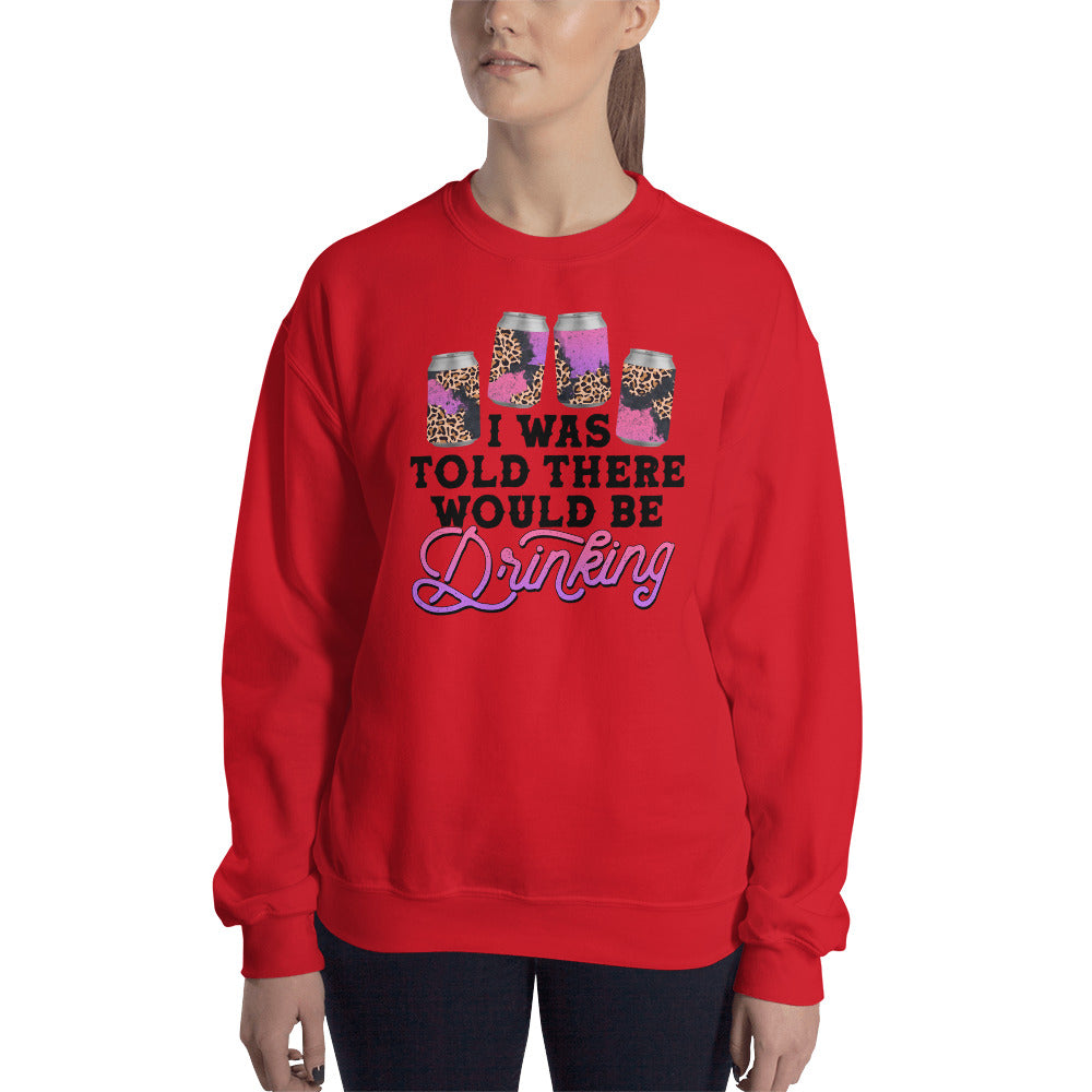 Custom I Was Told There Would Be Drinking Retro Graphic Unisex Sweatshirt