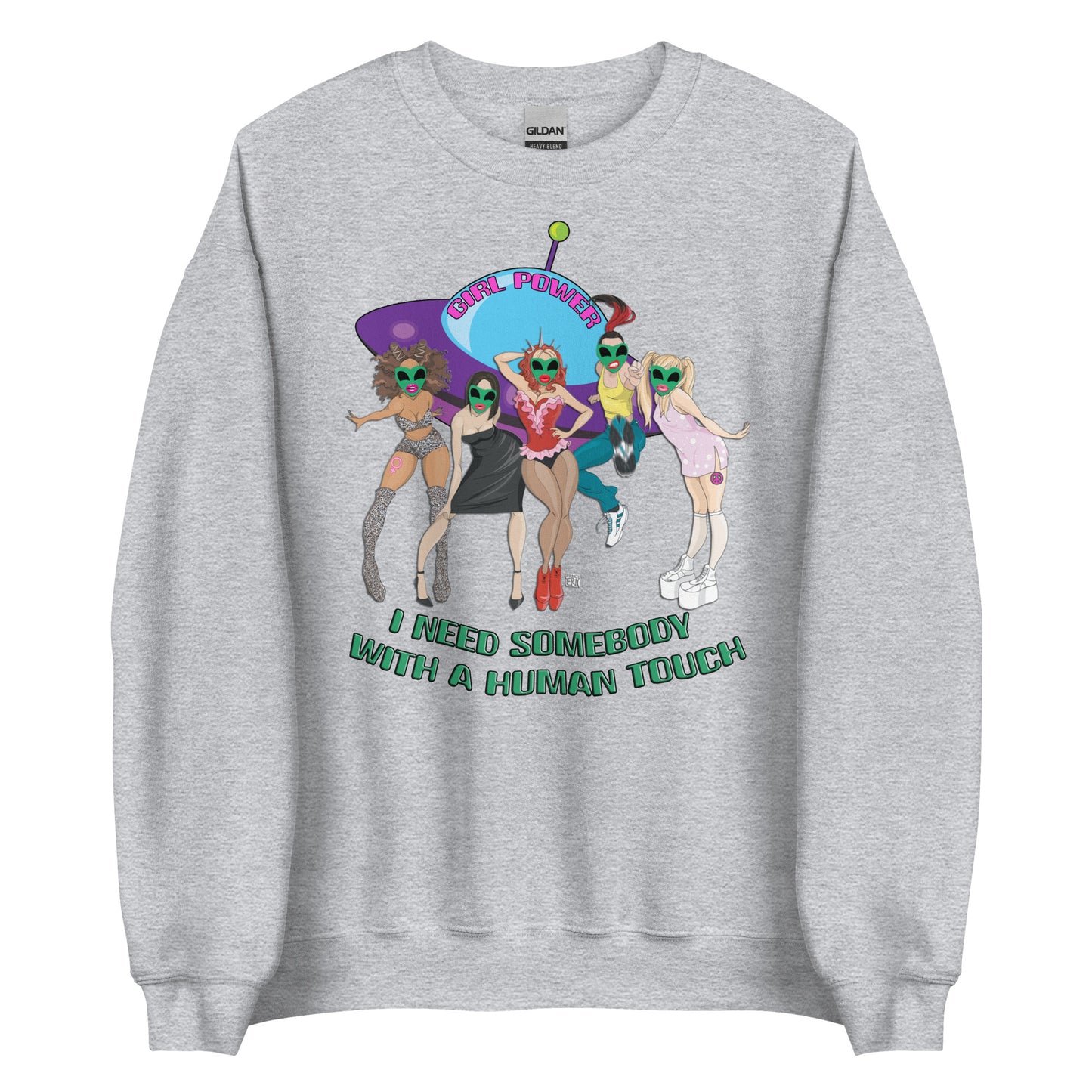 Custom I Need Somebody With A Human Touch Alien Spice Girls Retro Graphic Unisex Sweatshirt