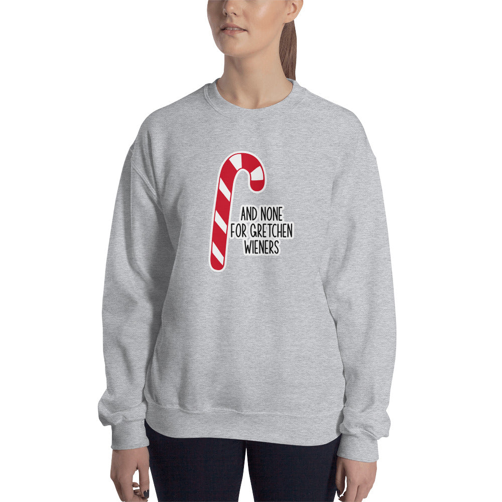 Custom And None For Gretchen Wieners Mean Girls Christmas Retro Graphic Unisex Sweatshirt