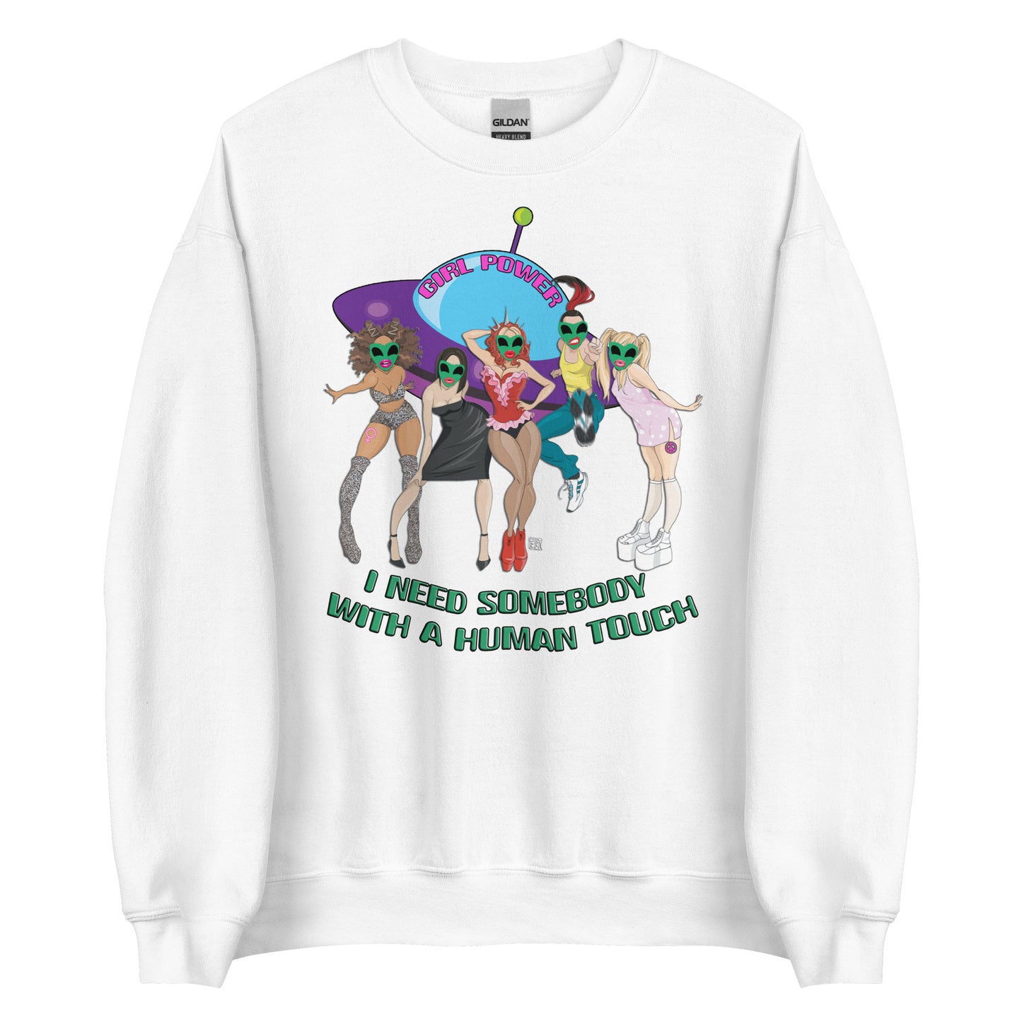 Custom I Need Somebody With A Human Touch Alien Spice Girls Retro Graphic Unisex Sweatshirt