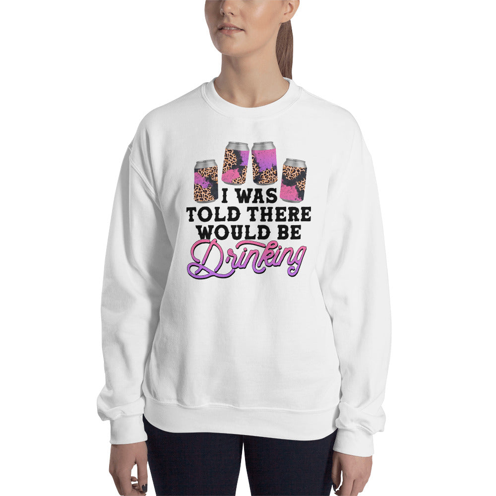 Custom I Was Told There Would Be Drinking Retro Graphic Unisex Sweatshirt