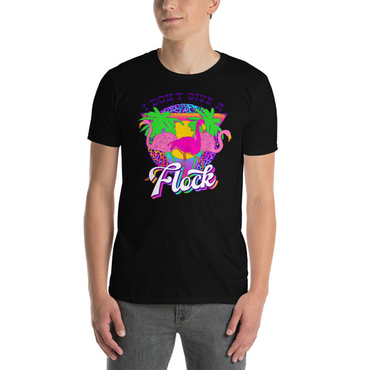 Custom I Don't Give A Flock Tropical Flamingo Retro Graphic Short-Sleeve Unisex T-Shirt