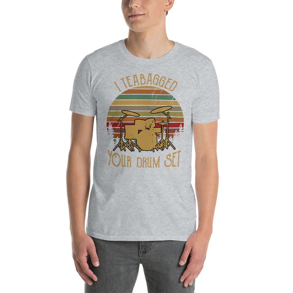 Custom I Teabagged Your Drum Set Step Brothers Retro Graphic Short-Sleeve Unisex T-Shirt