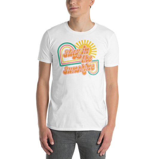 Custom Stay In The Sunshine Retro Graphic Short-Sleeve Unisex T-Shirt