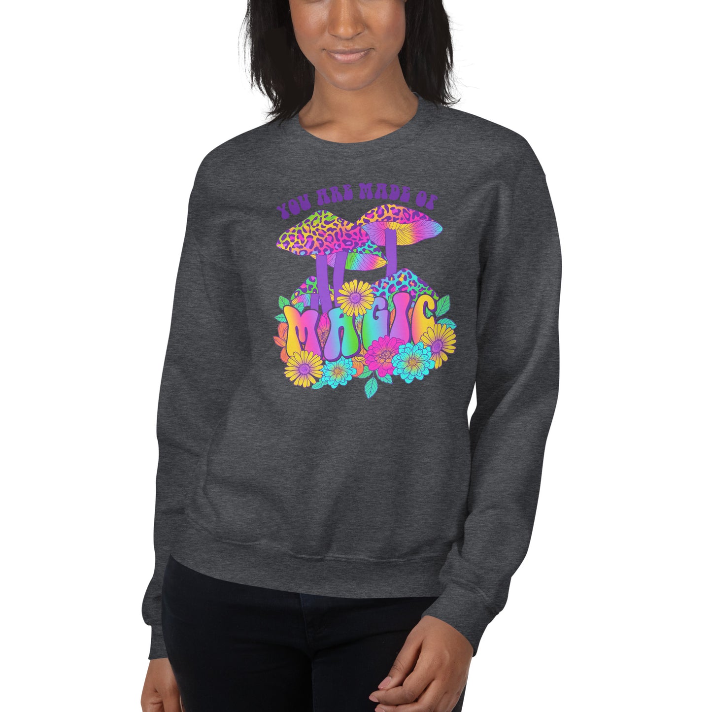 Custom You Are Made Of Magic Mushroom Retro Graphic Unisex Sweatshirt