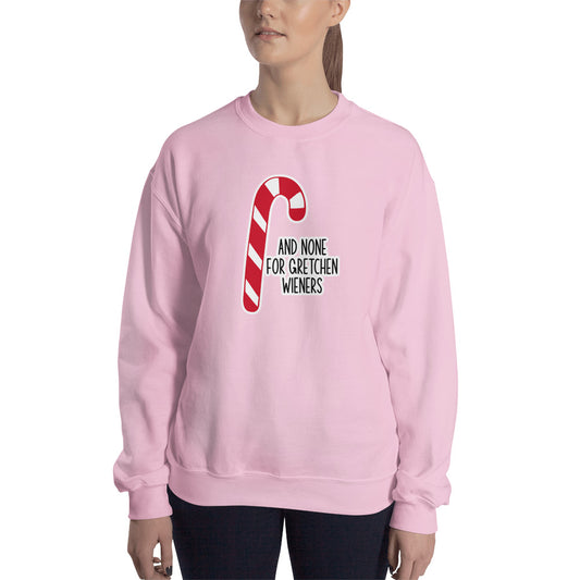 Custom And None For Gretchen Wieners Mean Girls Christmas Retro Graphic Unisex Sweatshirt