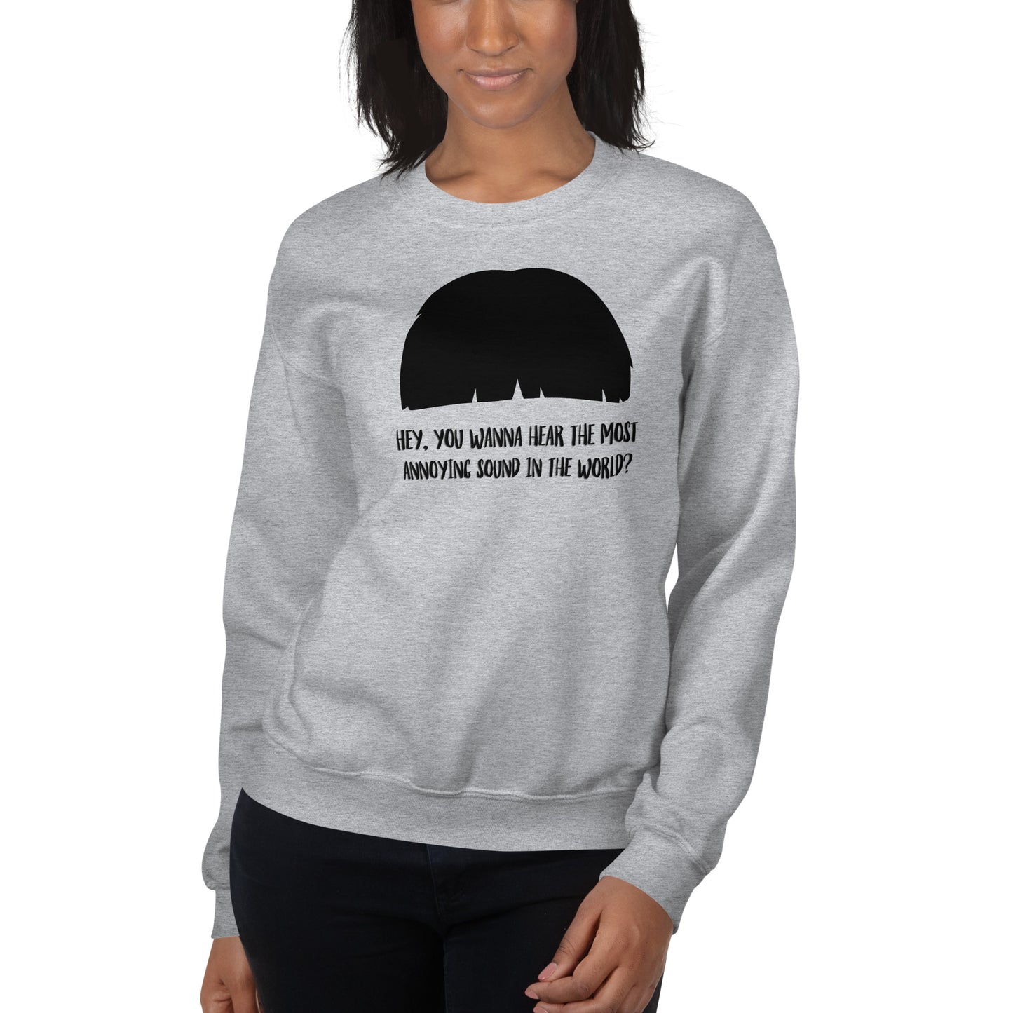 Custom Most Annoying Sound In The World Lloyd Dumb And Dumber Retro Graphic Unisex Sweatshirt